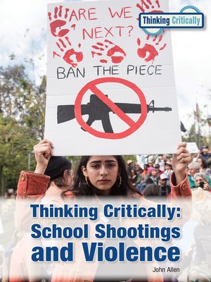 cover image of Thinking Critically: School Shootings and Violence